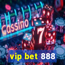 vip bet 888